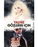 Yalnız Gözlerin İçin