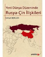 Yeni Dünya Düzeninde Rusya - Çin İlişkileri