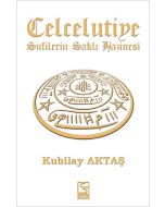 Celcelutiye - Sufilerin Saklı Hazinesi