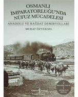Osmanlı İmparatorluğu'nda Nüfuz Mücadelesi (Ciltli)
