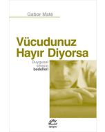 Vücudunuz Hayır Diyorsa
