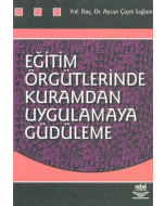 Eğitim Örgütlerinde Kuramdan Uygulamaya Güdüleme