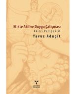 Etikte Akıl ve Duygu Çatışması