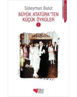 Büyük Atatürk’ten Küçük Öyküler - 3