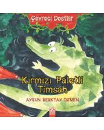 Çevreci Dostlar - Kırmızı Paletli Timsah (Ciltli)