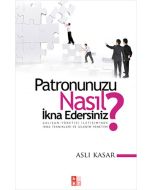 Patronunuzu Nasıl İkna Edersiniz?