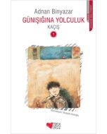 Günışığına Yolculuk 1 - Kaçış