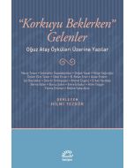 Korkuyu Beklerken Gelenler