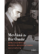 Mevlana ile Bir Ömür