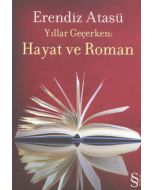 Yıllar Geçerken: Hayat ve Roman