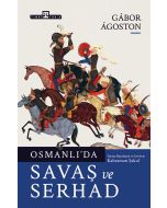 Osmanlı’da Savaş ve Serhad