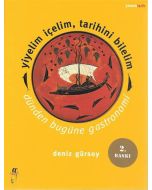 Yiyelim İçelim, Tarihini Bilelim