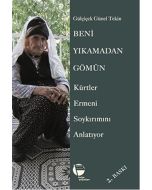 Beni Yıkamadan Gömün - Kürtler Ermeni Soykırımını Anlatıyor