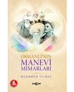 Osmanlı’nın Manevi Mimarları