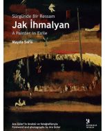 Sürgünde Bir Ressam : Jak İhmalyan