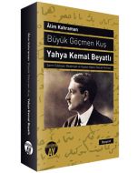 Büyük Göçmen Kuş: Yahya Kemal Beyatlı
