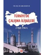 Türkiyede Çalışma İlişkileri (1923-1961)