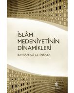 İslam Medeniyetinin Dinamikleri