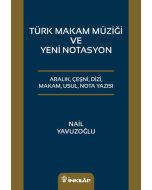 Türk Makam Müziği ve Yeni Notasyon
