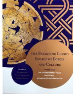 The Byzantine Court: Source of Power and Culture