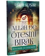 Allah De Ötesini Bırak