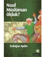 Nasıl Müslüman Olduk?
