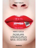 Pazarlama Görünüşümüzü Nasıl Değiştirdi