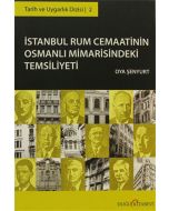 İstanbul Rum Cemaatinin Osmanlı Mimarisindeki Temsiliyeti
