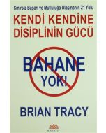 Bahane Yok - Kendi Kendine Disiplinin Gücü