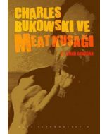 Charles Bukowski ve Meat Kuşağı