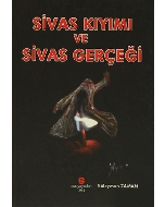 Sivas Kıyımı ve Sivas Gerçeği
