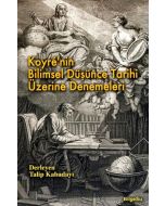 Koyre`nin Bilimsel Düşünce Tarihi Üzerine Denemeleri