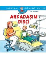 Dünyayı Öğreniyorum – Arkadaşım Dişçi
