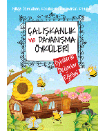 Çalışkanlık ve Dayanışma Öyküleri
