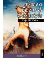 Güneşi Emzirirdi Gözleriyle