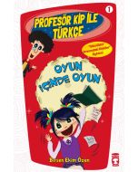 Profesör Kip İle Türkçe 1 -  Oyun İçinde Oyun (1. Kitap)