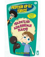Profesör Kip İle Türkçe 1 - İşaretler Adasından Kaçış (3. Kitap)