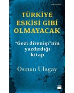 Türkiye Eskisi Gibi Olmayacak