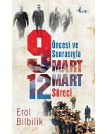 Öncesiyle ve Sonrasıyla 9 - 12 Mart Süresi