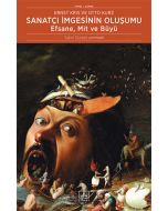 Sanatçı İmgesinin Oluşumu: Efsane, Mit ve Büyü