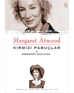 Margaret Atwood Kırmızı Pabuçlar