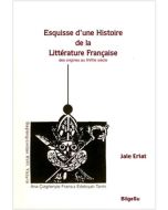 Esquisse D’une Histoire De La Litterature Française