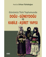 Günümüz Türk Toplumunda Doğu-Güneydoğu ve Kabile-Aşiret Yapısı