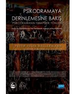 Psikodramaya Derinlemesine Bakış - Psikodramanın Terapötik Yanları