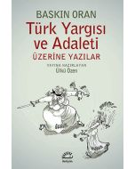 Türk Yargısı ve Adaleti Üzerine Yazılar