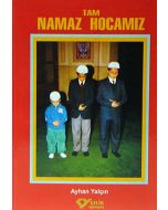 Tam Namaz Hocamız
