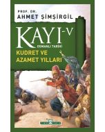 Kayı 5 - Kudret ve Azamet Yılları