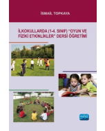 İlkokullarda (1-4. Sınıf) “Oyun ve Fiziki Etkinlikler” Dersi Öğretimi