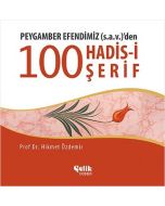 Peygamber Efendimiz (s.a.v.)'den 100 Konuda 100 Hadis