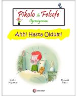 Pikolo ile Felsefe Öğreniyorum - Ahh! Hasta Oldum!